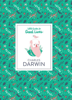 Little Guides to Great Lives: Charles Darwin