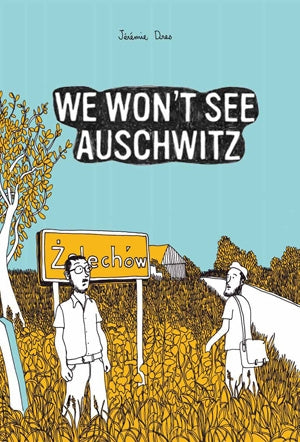 We Won't See Auschwitz