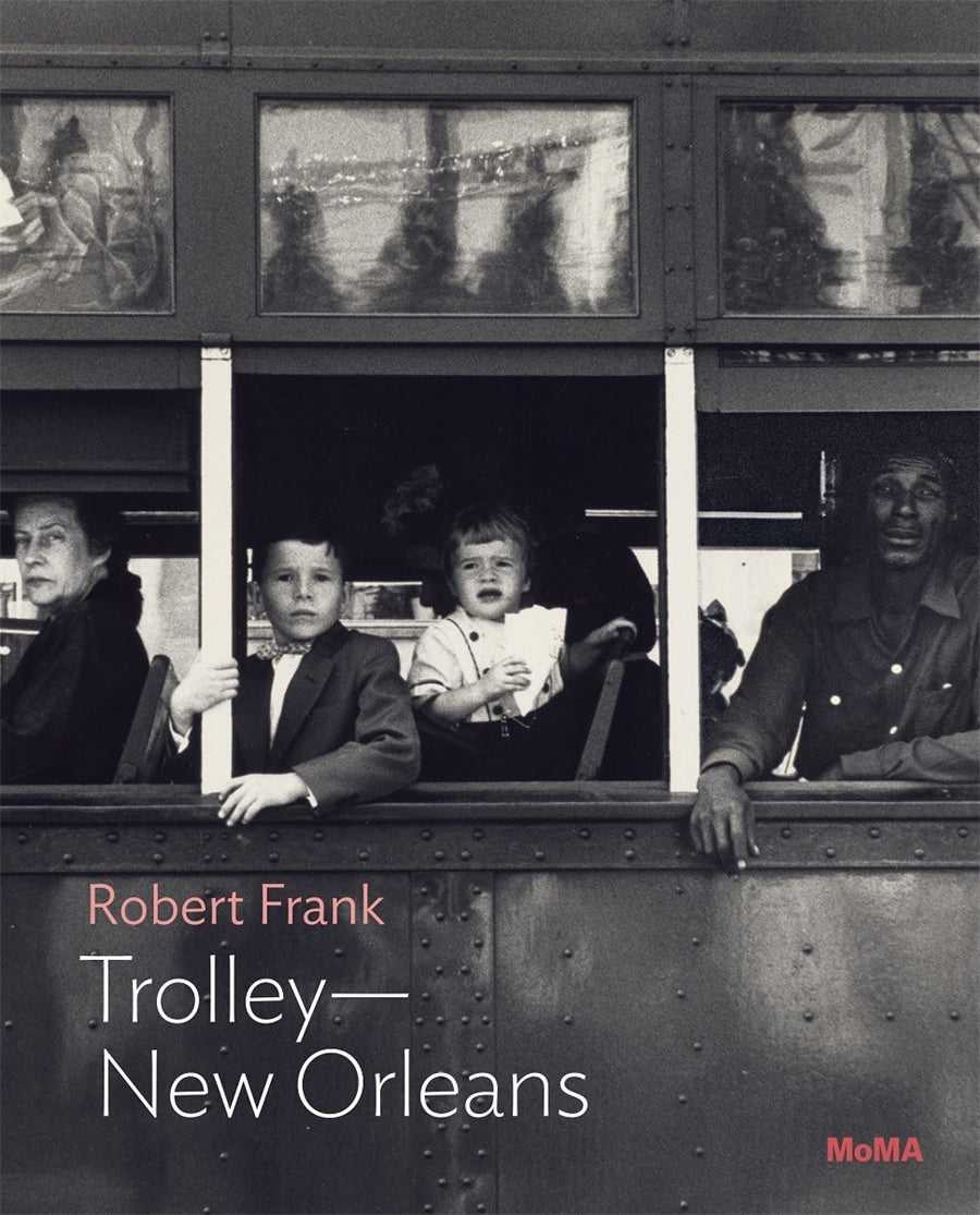 Robert Frank: Trolley—New Orleans