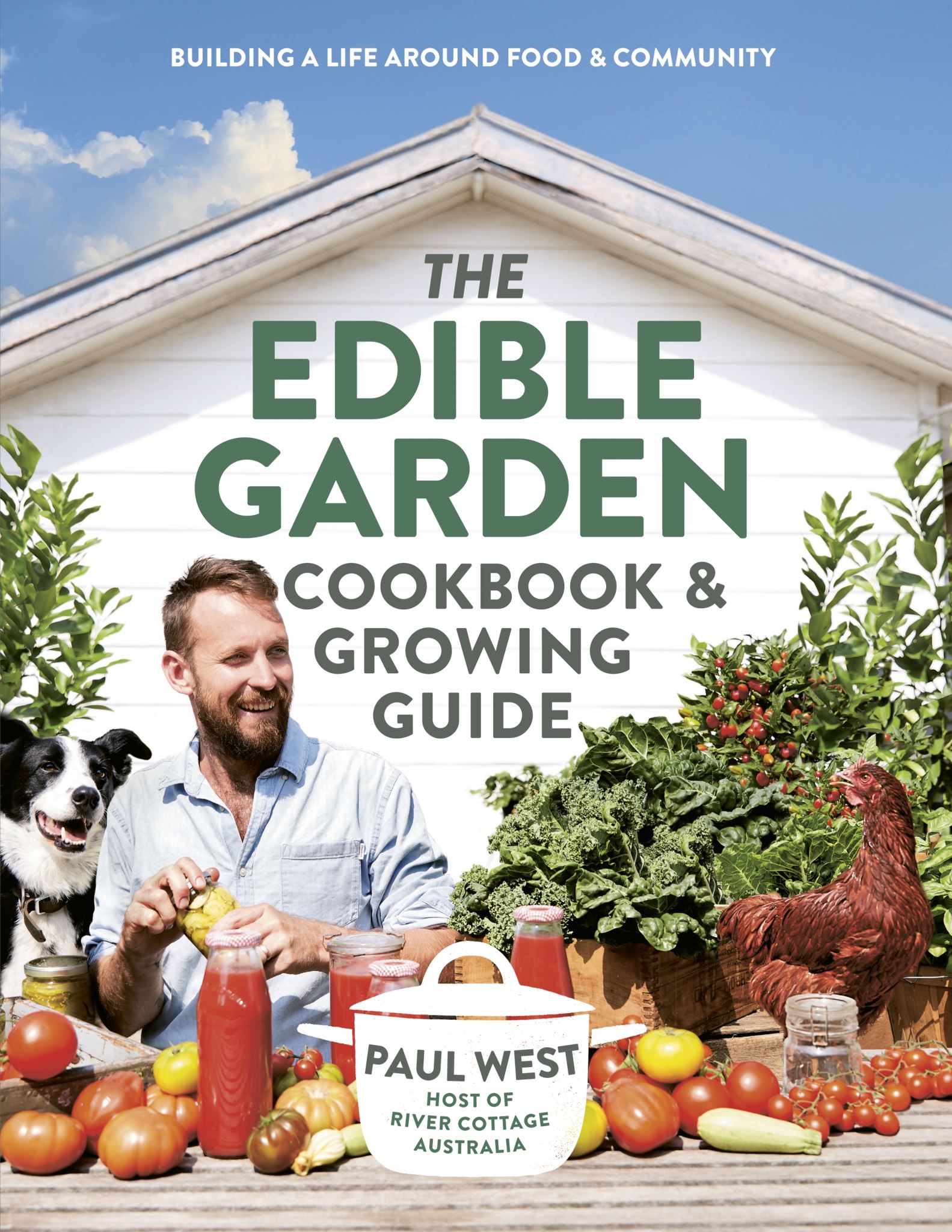 The Edible Garden Cookbook & Growing Guide