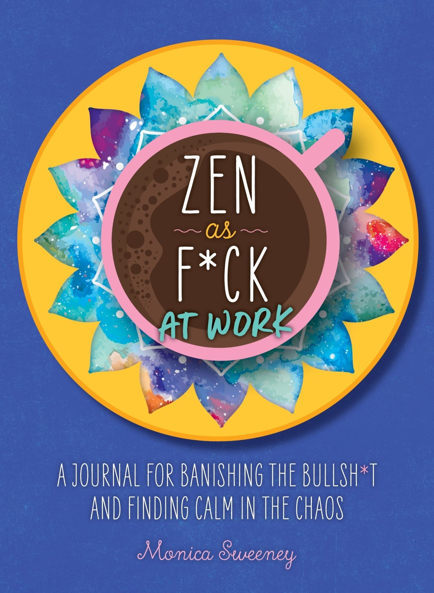 Zen as F*ck at Work