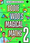 Eddie Woo's Magical Maths 2