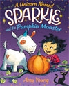 A Unicorn Named Sparkle and the Pumpkin Monster