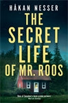 The Secret Life of Mr Roos: An Inspector Barbarotti Novel 3