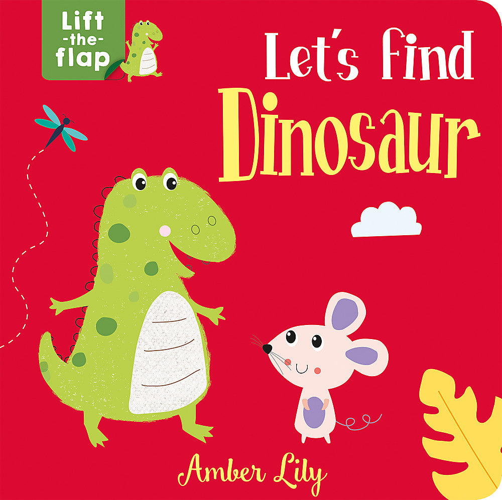 Let's Find Dinosaur   Lift the Flap