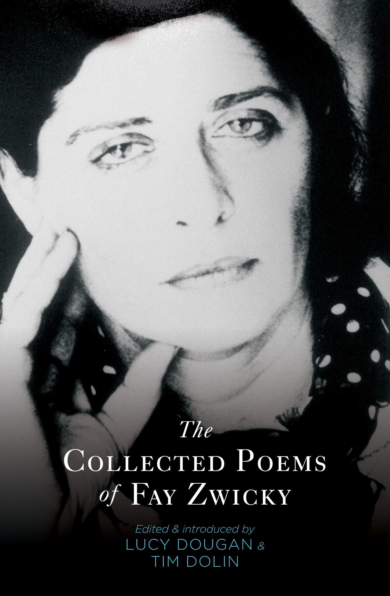 The Collected Poems of Fay Zwicky