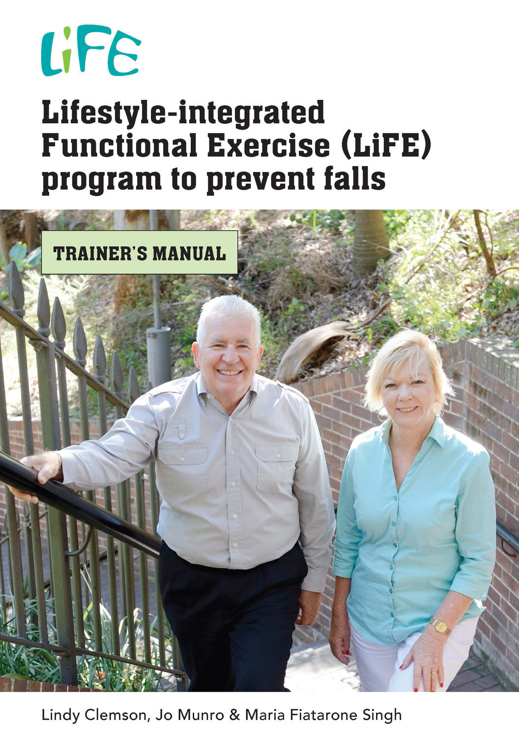 Lifestyle-Integrated Functional Exercise (LiFE) Program to Prevent Falls