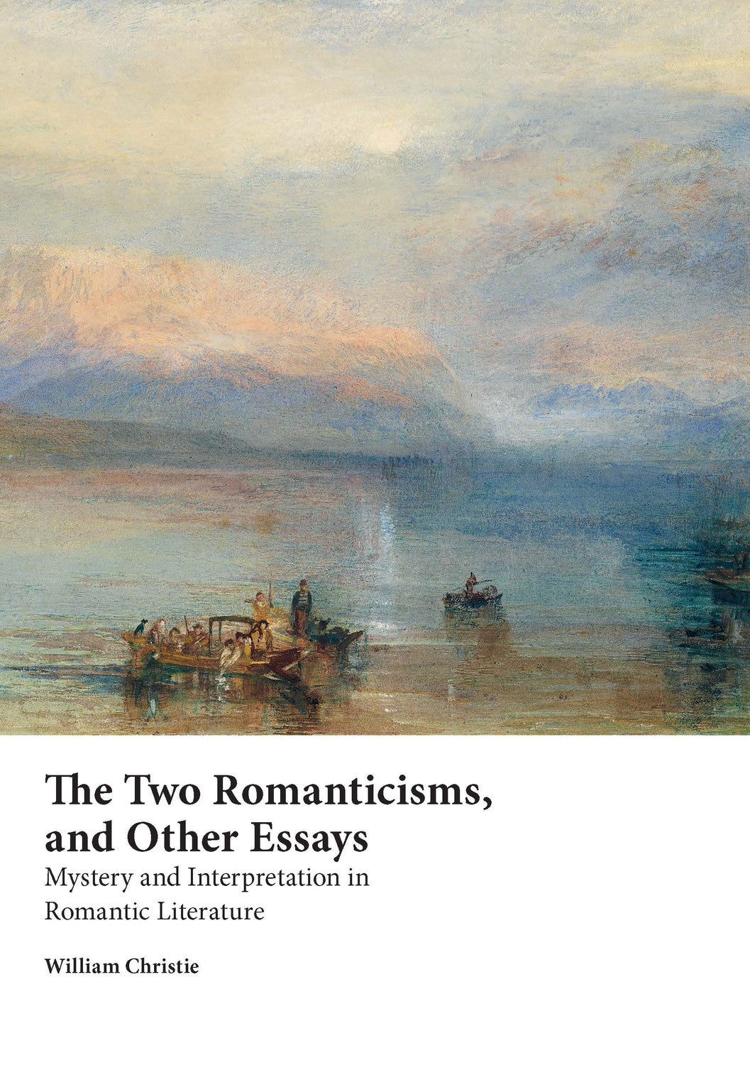 The Two Romanticisms and Other Essays