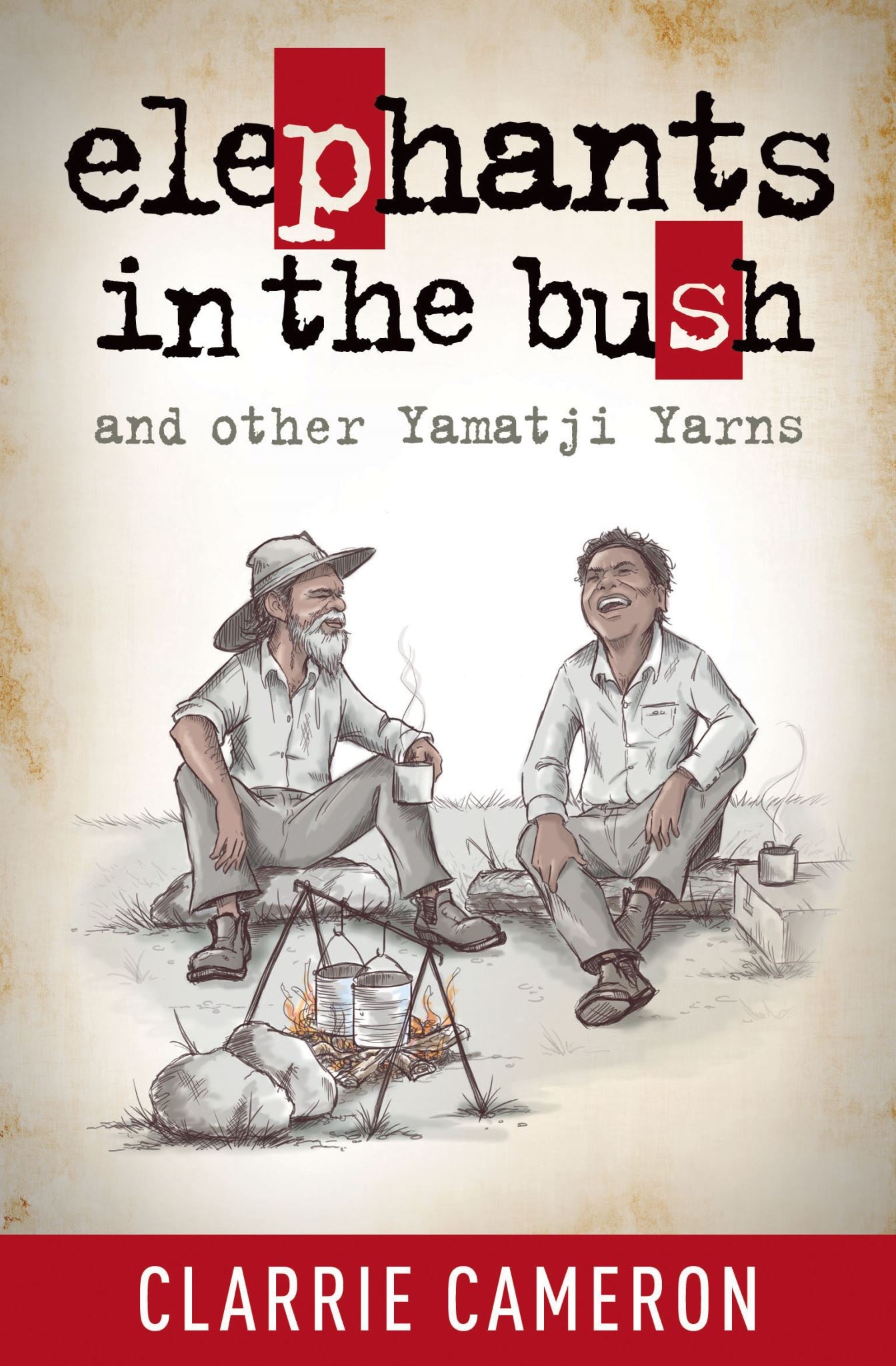 Elephants in the Bush and other Yamatji Yarns