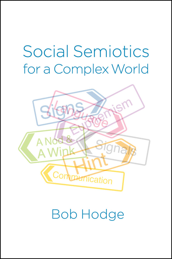 Social Semiotics for a Complex World