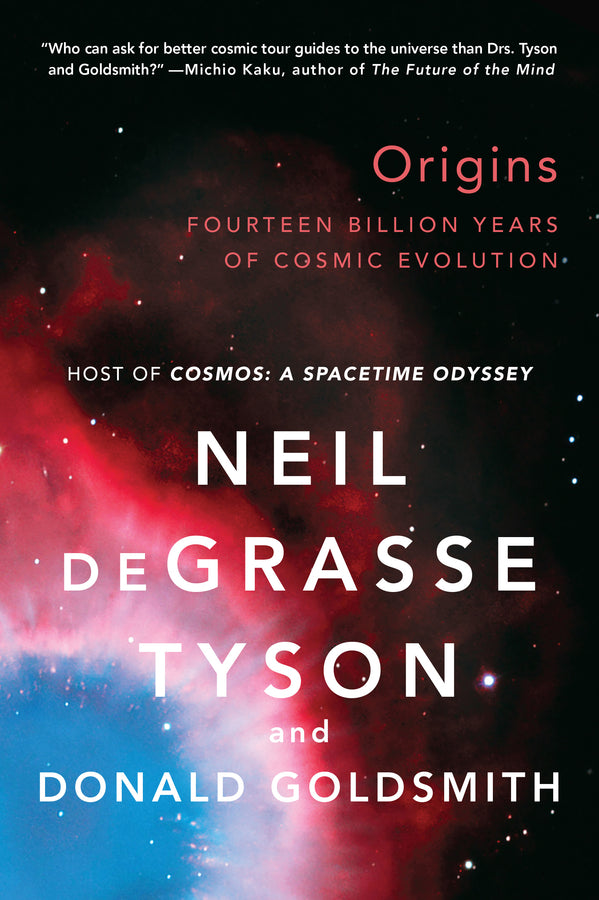 Origins Fourteen Billion Years of Cosmic Evolution