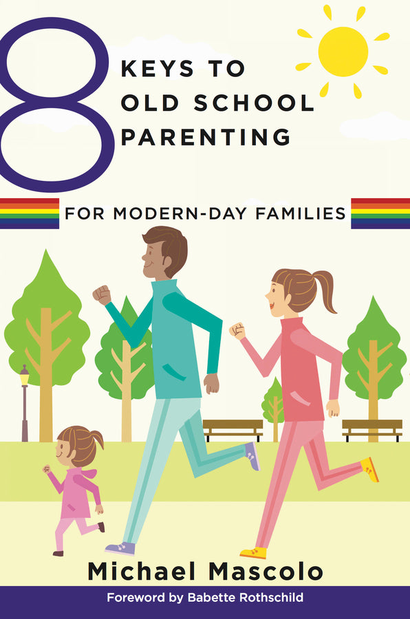 8 Keys To Old School Parenting For Modern-Day Families