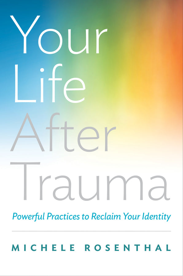 Your Life After Trauma