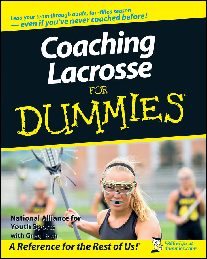 Coaching Lacrosse For Dummies