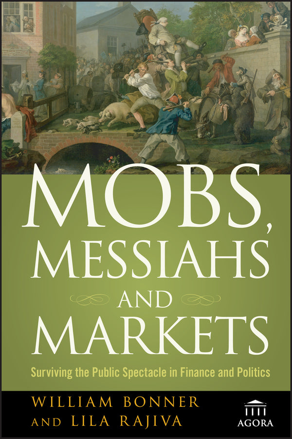 Mobs, Messiahs, and Markets