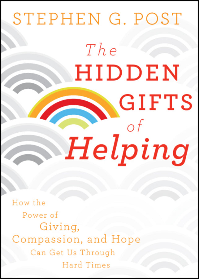 The Hidden Gifts of Helping