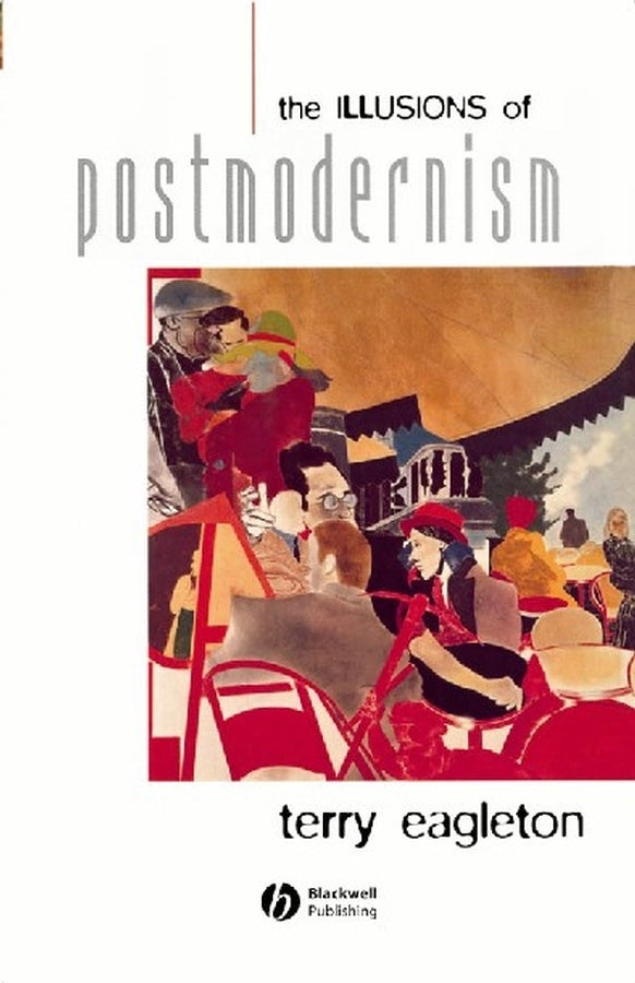 The Illusions of Postmodernism