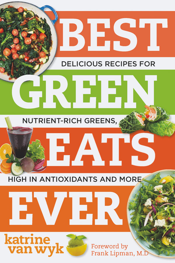 Best Green Eats Ever Delicious Recipes For Nutrient-Rich Leafy Greens, High In A