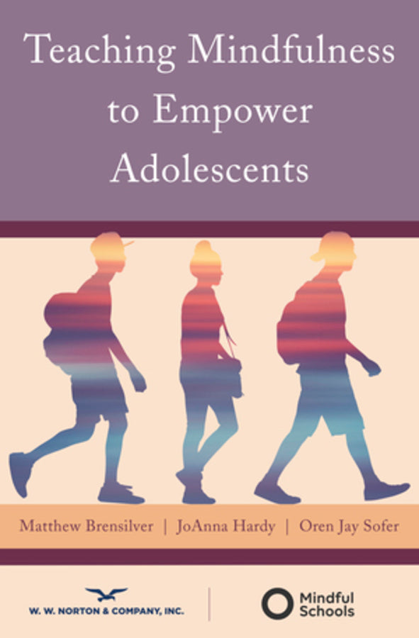 TEACHING MINDFULNESS TO EMPOWER ADOLESCENTS