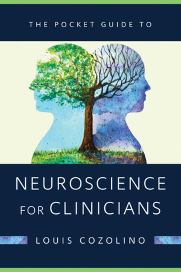 The Pocket Guide to Neuroscience for Clinicians (Norton Series on Interpersonal