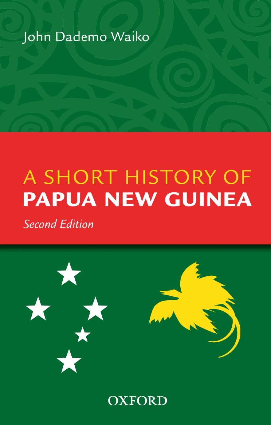 A Short History Of Papua New Guinea Second Edition