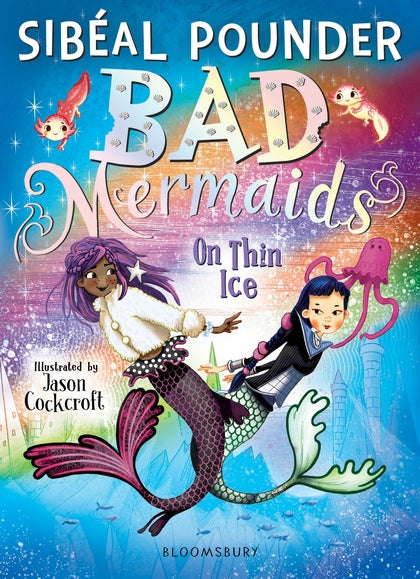 Bad Mermaids: On Thin Ice