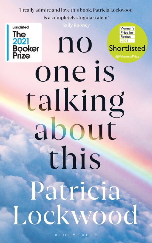 No One Is Talking About This: Shortlisted for the Booker Prize 2021 andthe Women