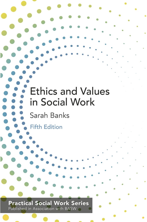 Ethics and Values in Social Work 5e