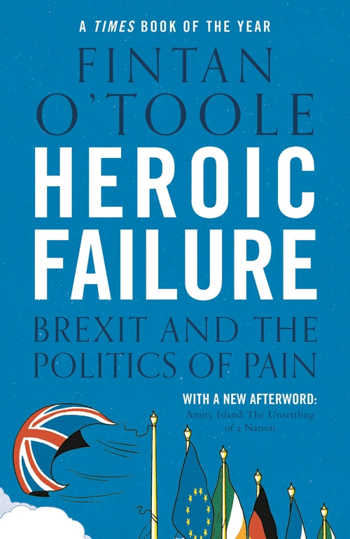 Heroic Failure: Brexit and the Politics of Pain