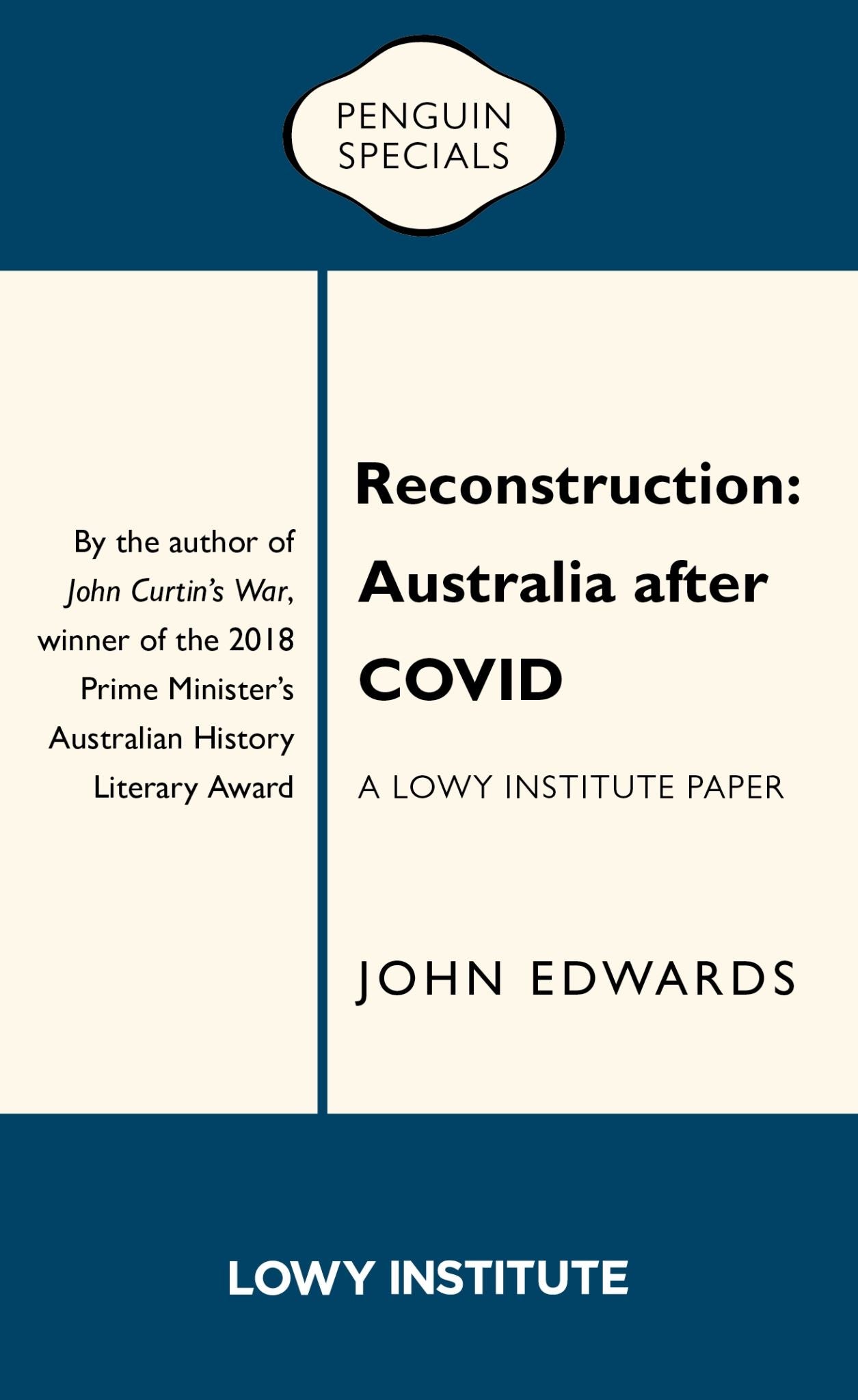 Reconstruction: A Lowy Institute Paper: Penguin Special