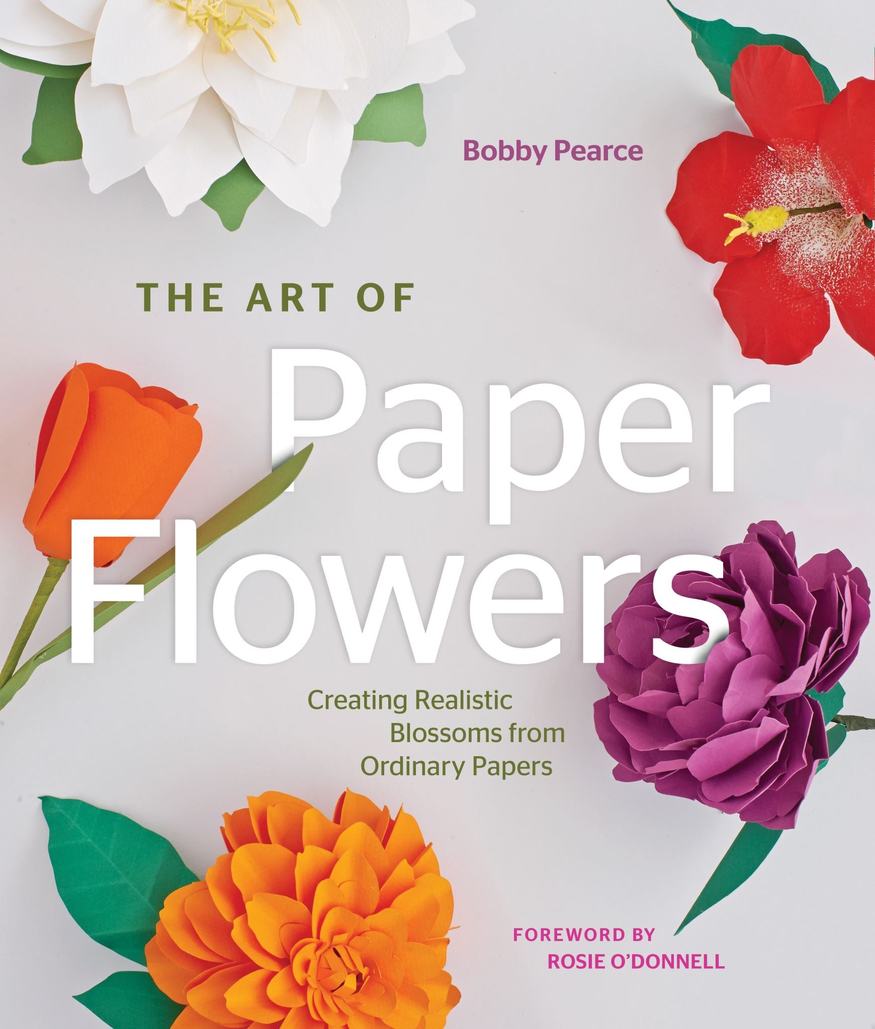 The Art of Paper Flowers