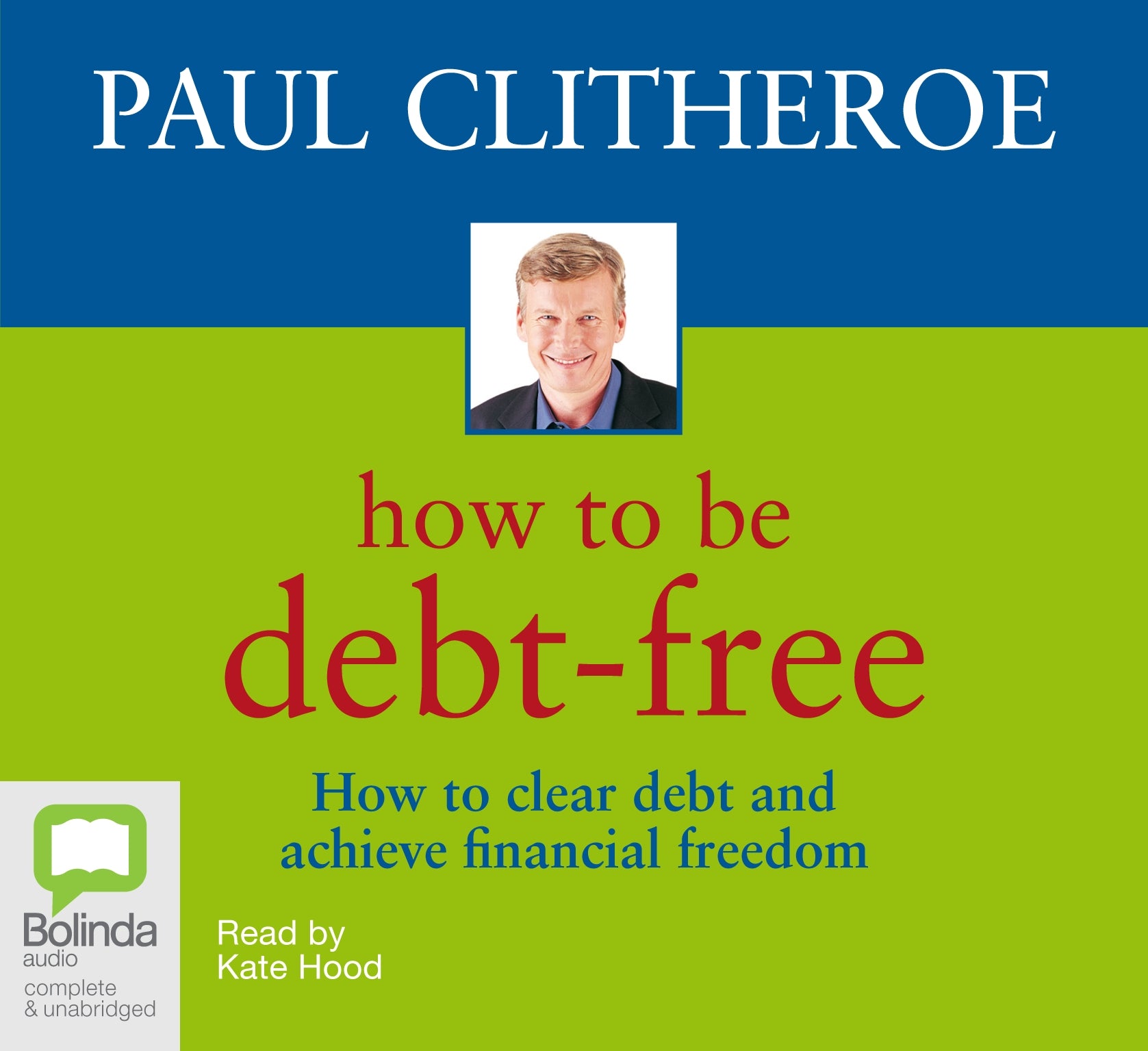 How To Be Debt-Free - Unbridged Audio Book on CD