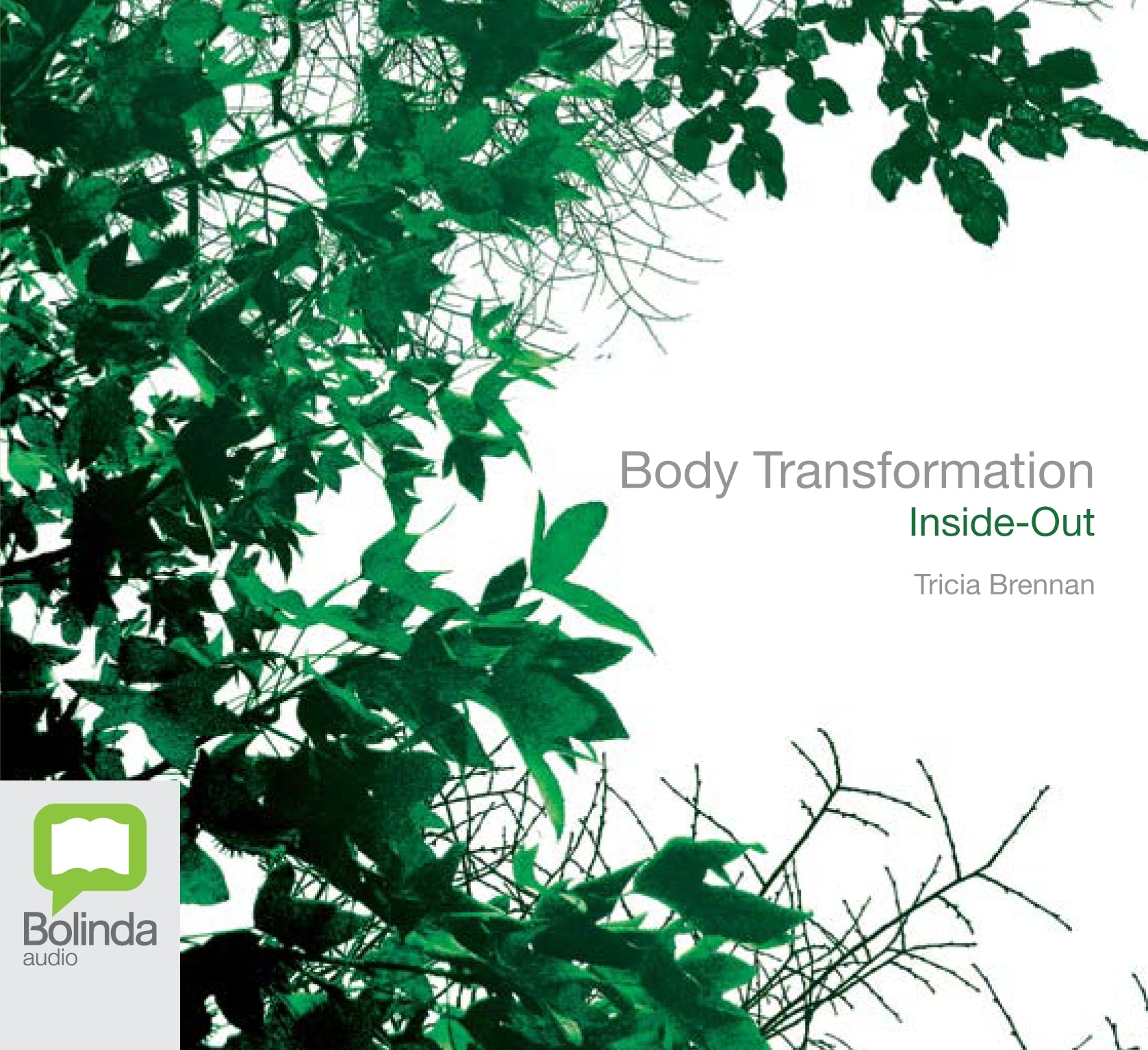 Body Transformation Inside-Out - Unbridged Audio Book on CD