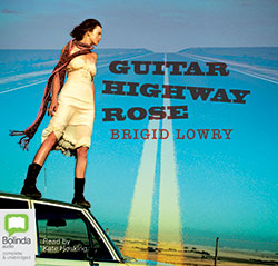 Guitar Highway Rose - Unbridged Audio Book on CD