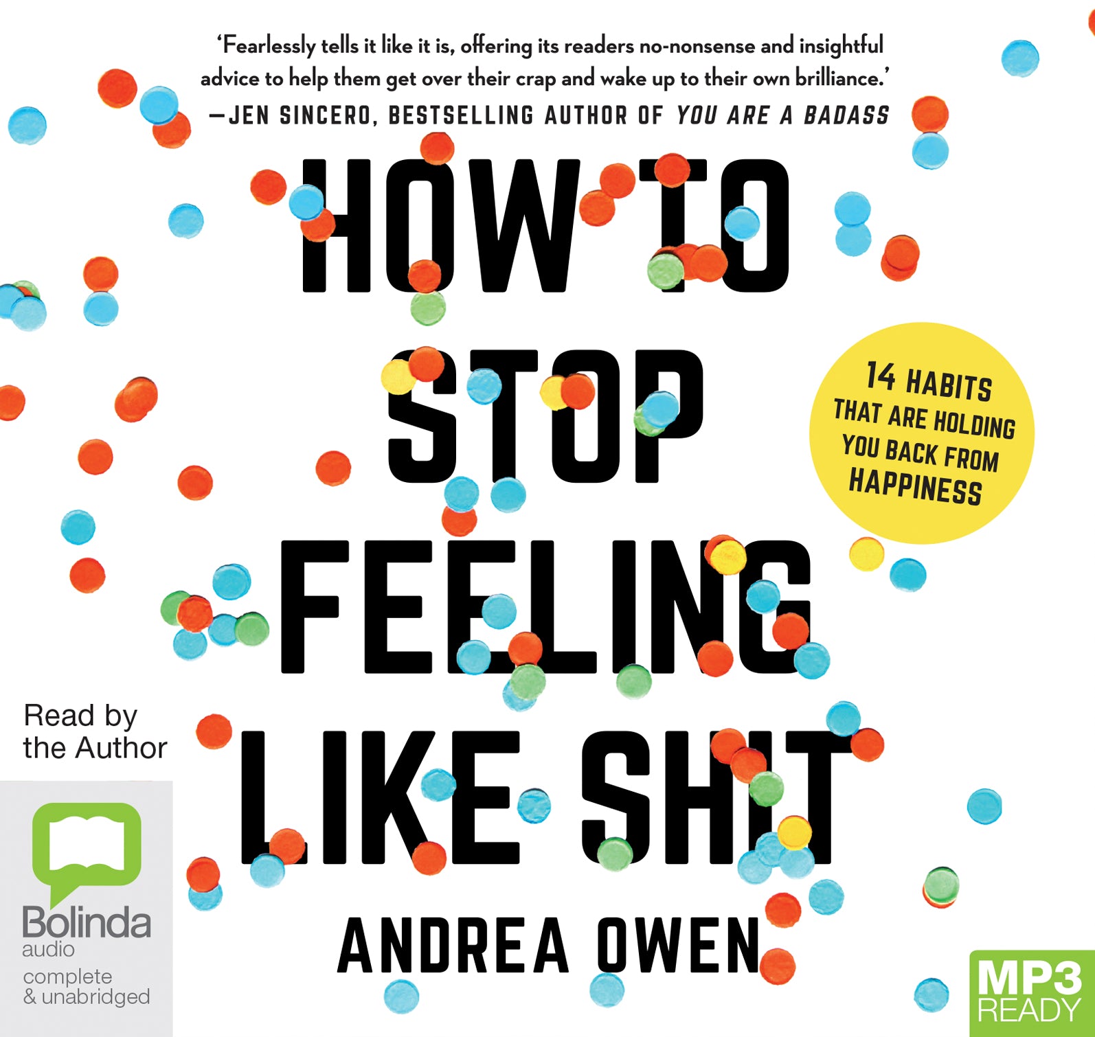 How To Stop Feeling Like Sh*T  - Unbridged Audio Book on MP3