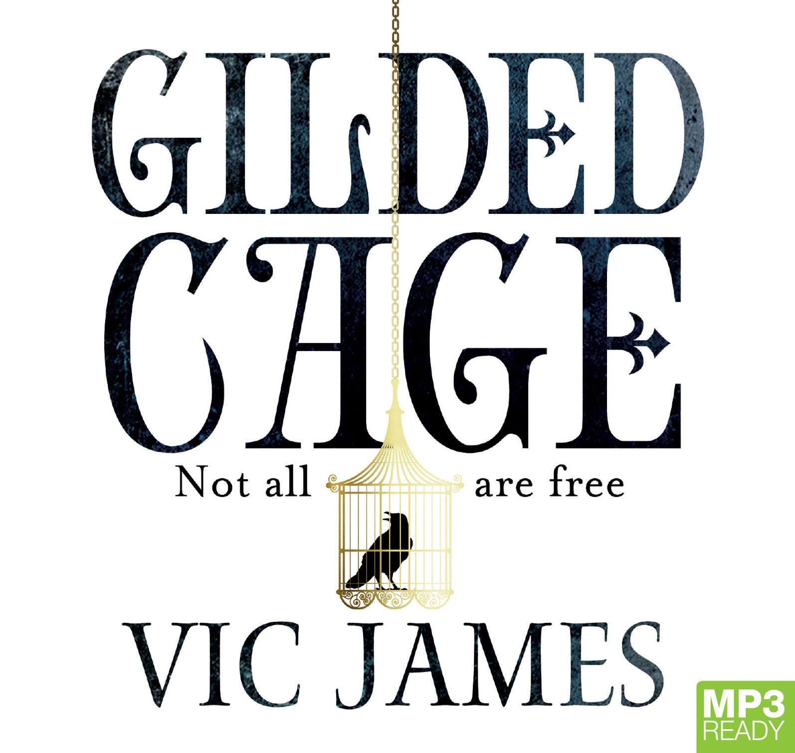 Gilded Cage  - Unbridged Audio Book on MP3