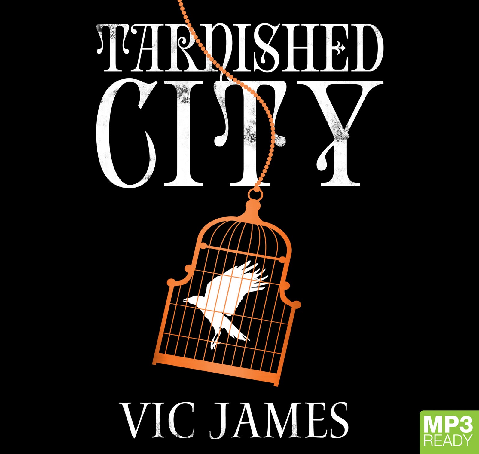 Tarnished City  - Unbridged Audio Book on MP3