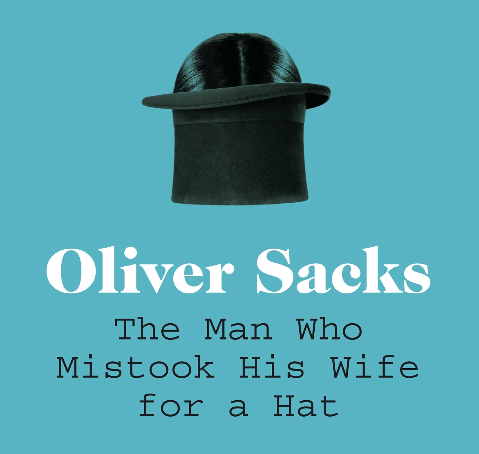 The Man Who Mistook His Wife For A Hat - Unbridged Audio Book on CD