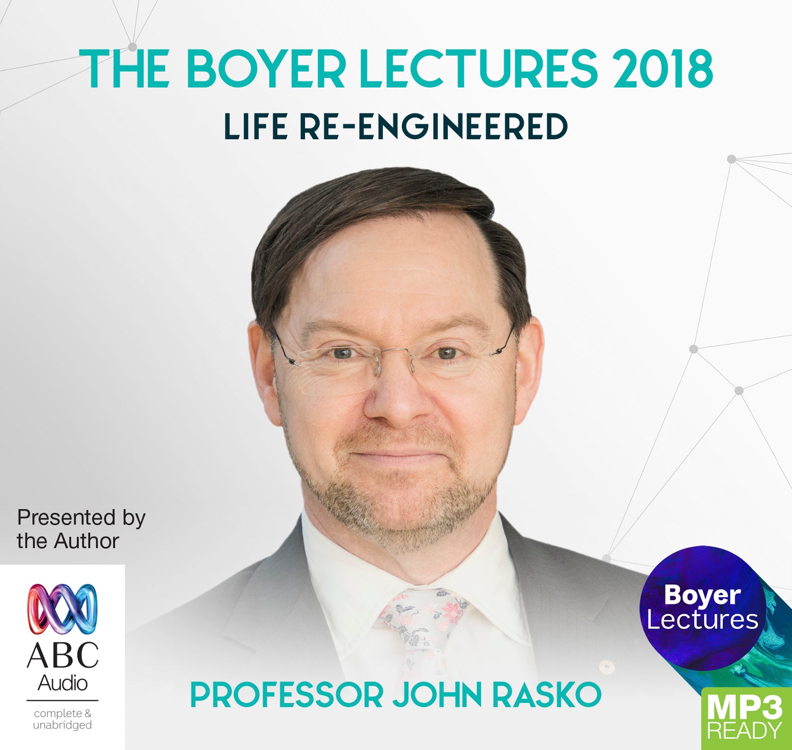 The Boyer Lectures 2018: Life Re-Engineered  - Unbridged Audio Book on MP3