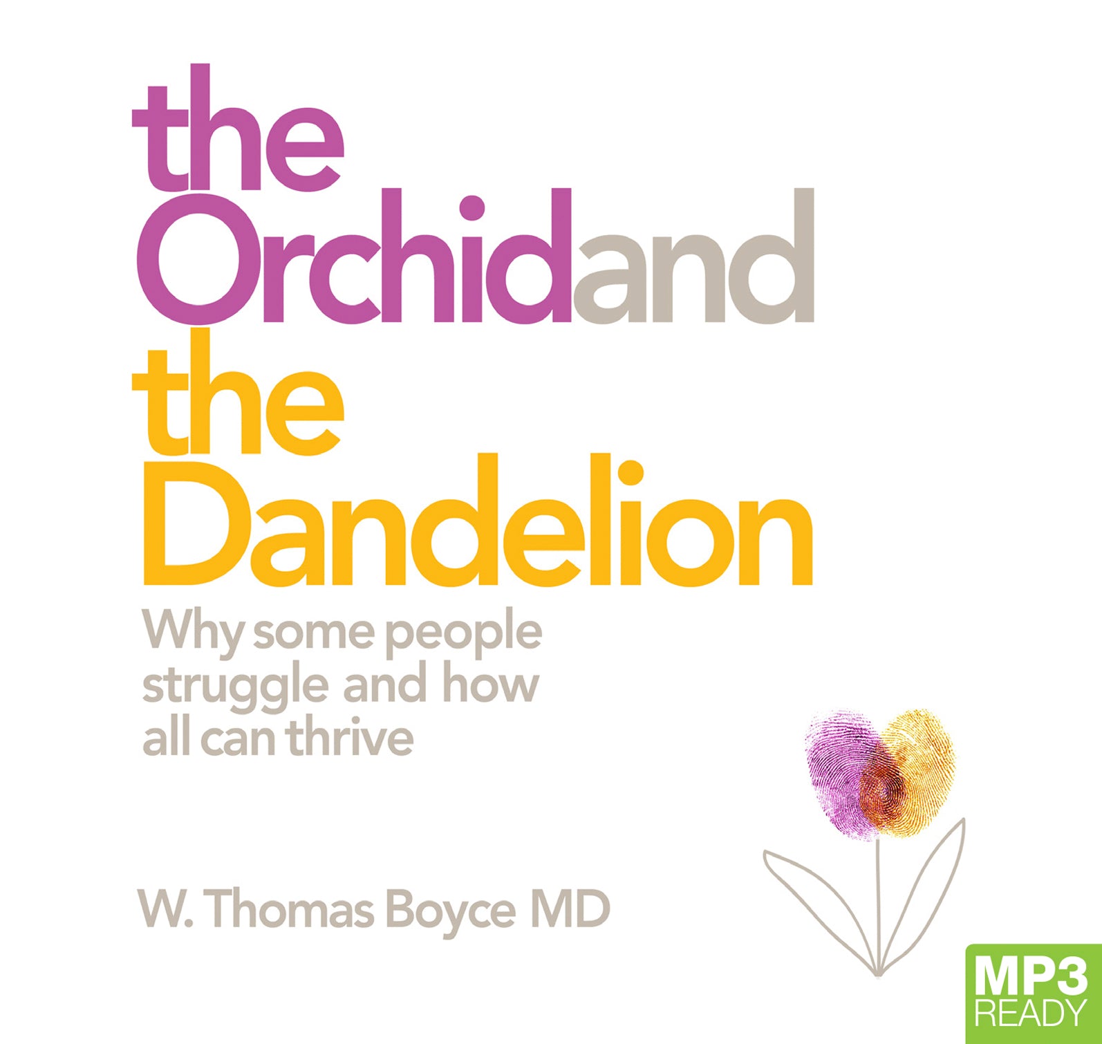 The Orchid And The Dandelion  - Unbridged Audio Book on MP3