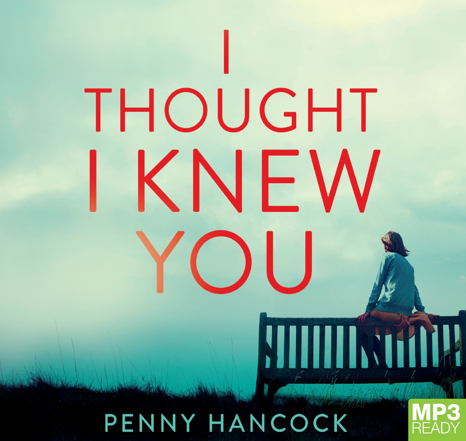 I Thought I Knew You  - Unbridged Audio Book on MP3