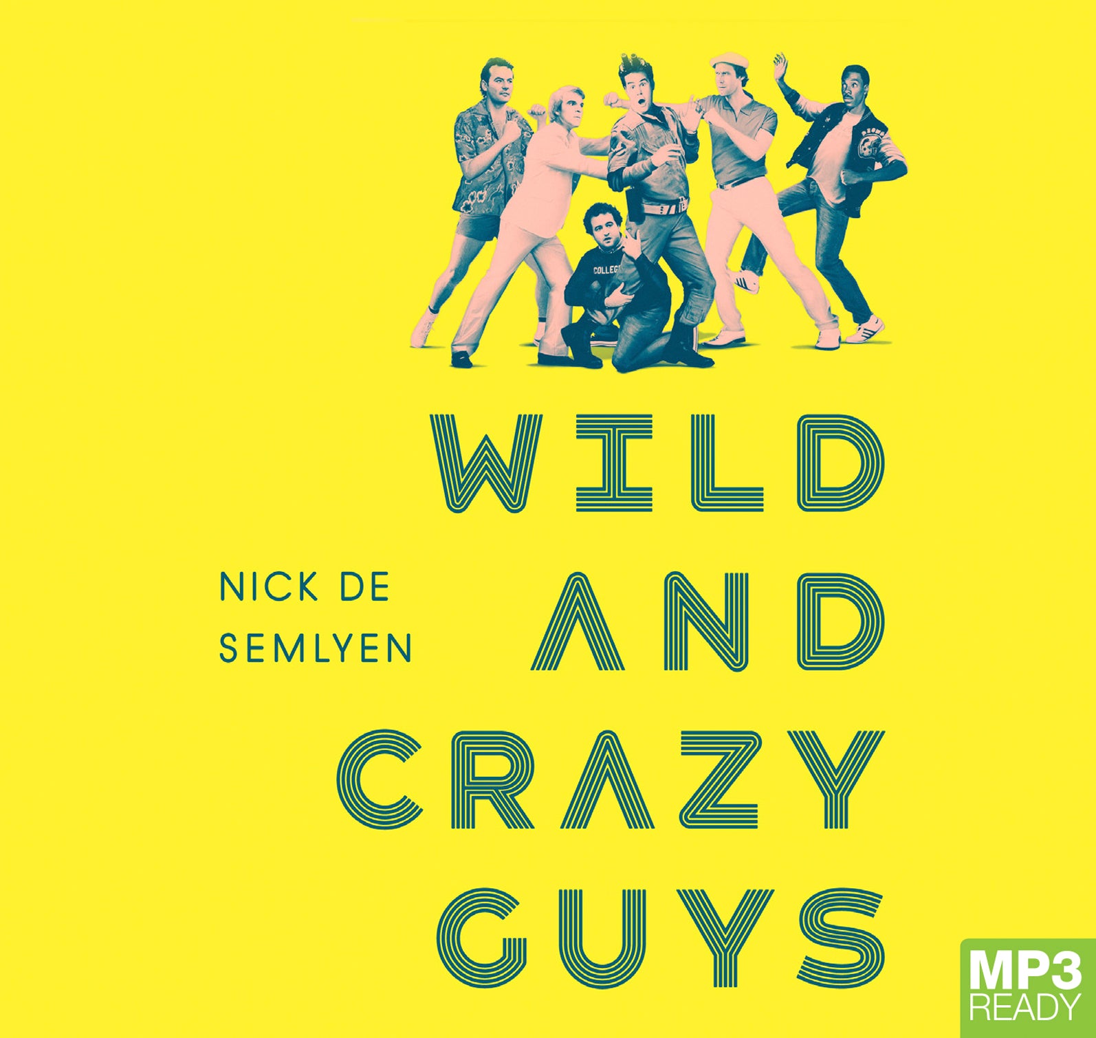 Wild And Crazy Guys  - Unbridged Audio Book on MP3