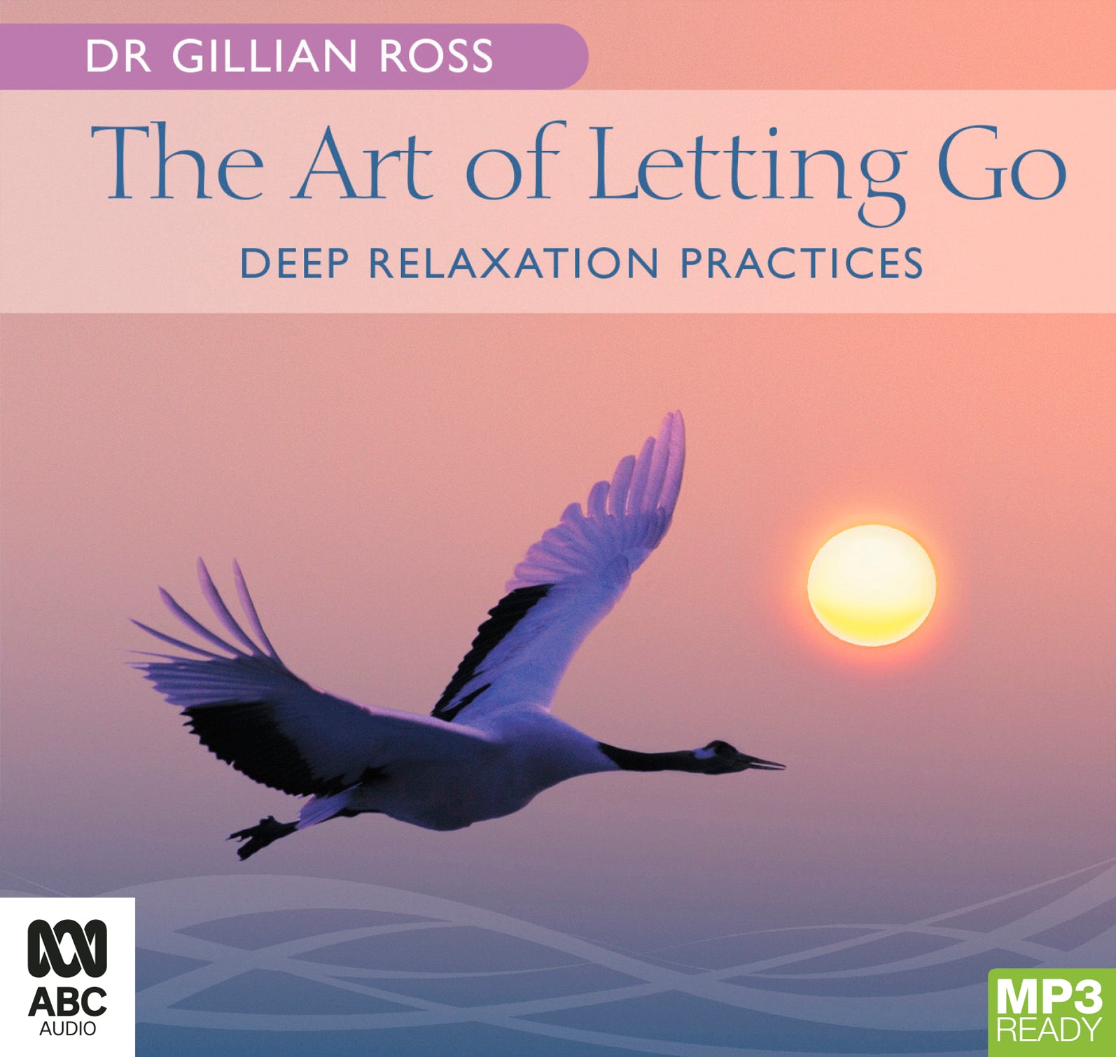 The Art Of Letting Go  - Unbridged Audio Book on MP3