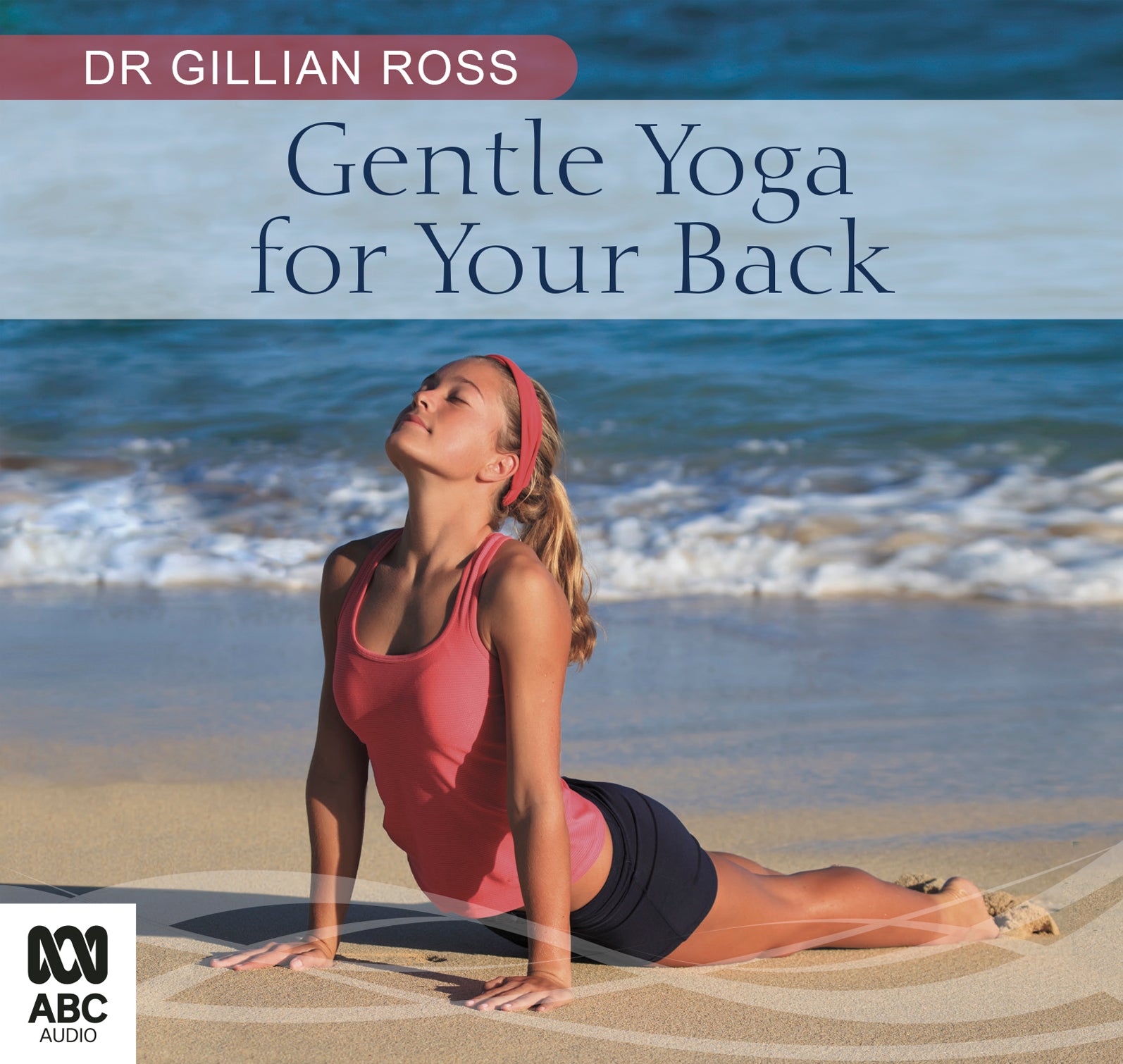 Gentle Yoga For Your Back - Unbridged Audio Book on CD