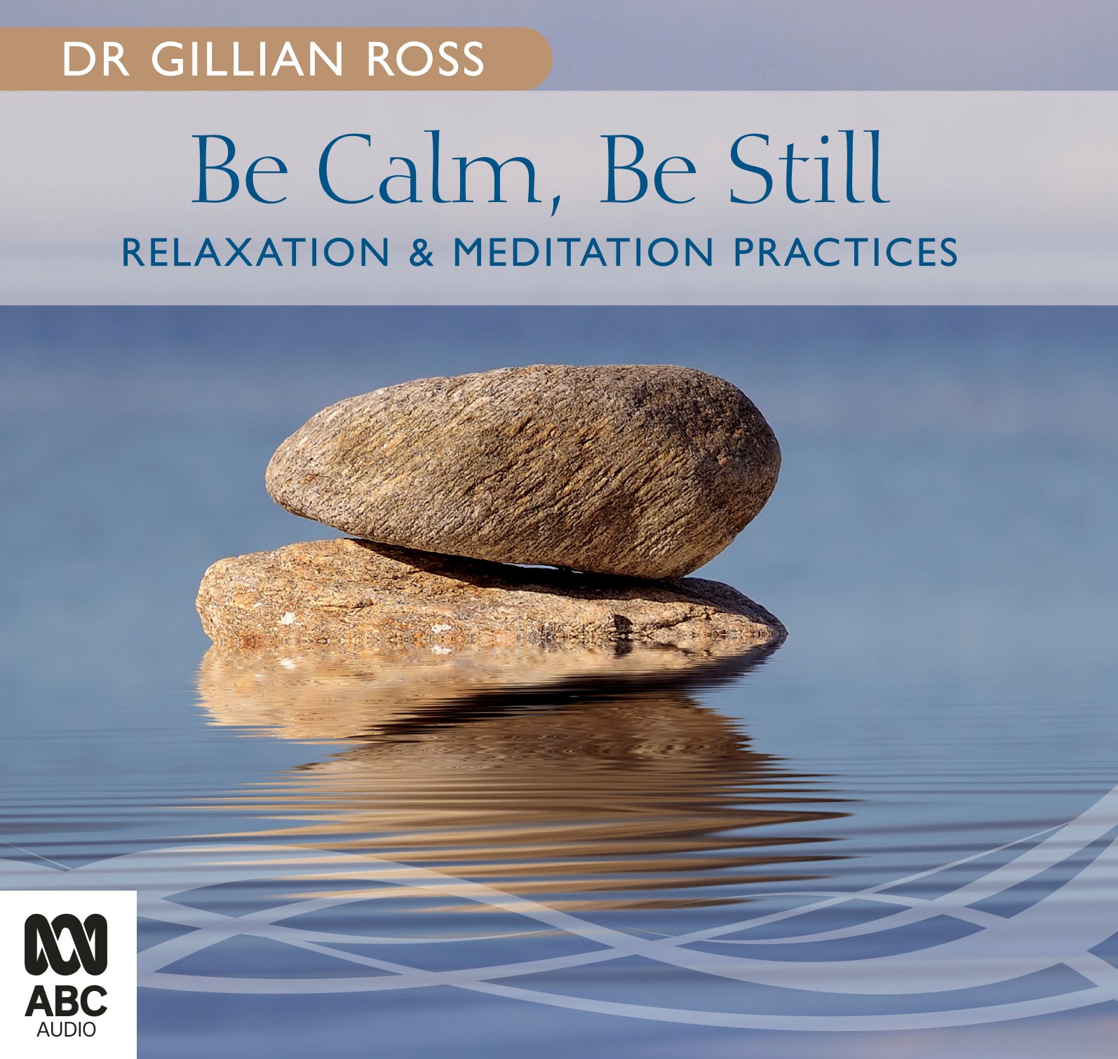 Be Calm, Be Still - Unbridged Audio Book on CD