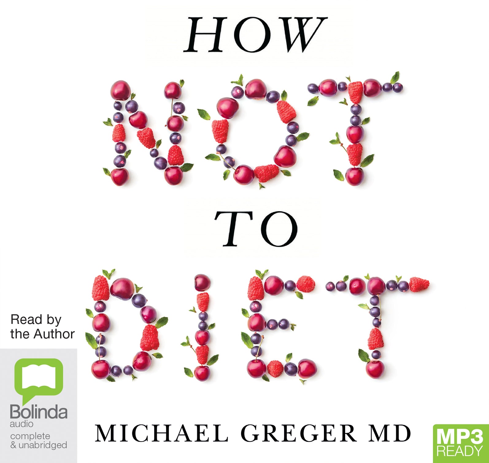 How Not To Diet  - Unbridged Audio Book on MP3