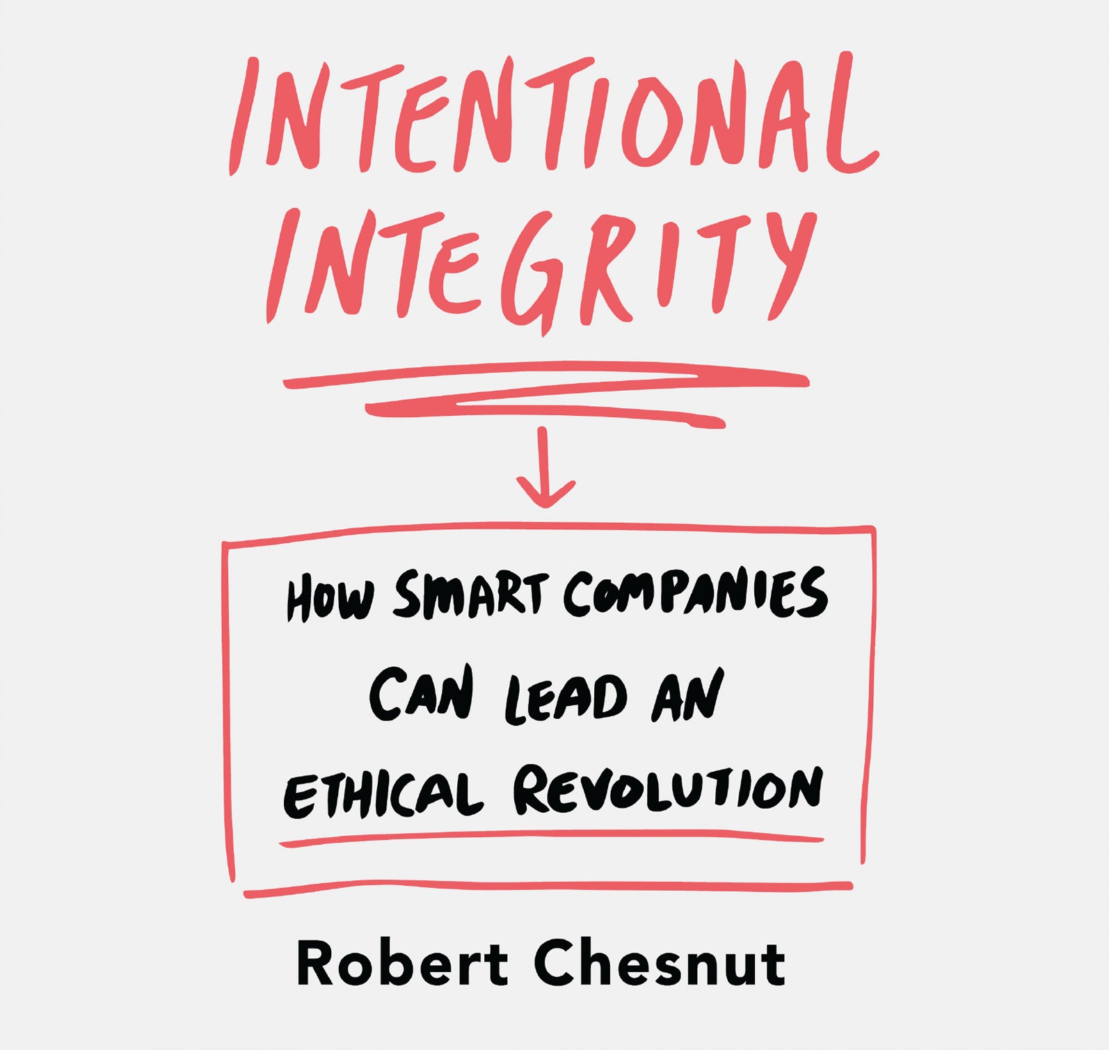 Intentional Integrity - Unbridged Audio Book on CD