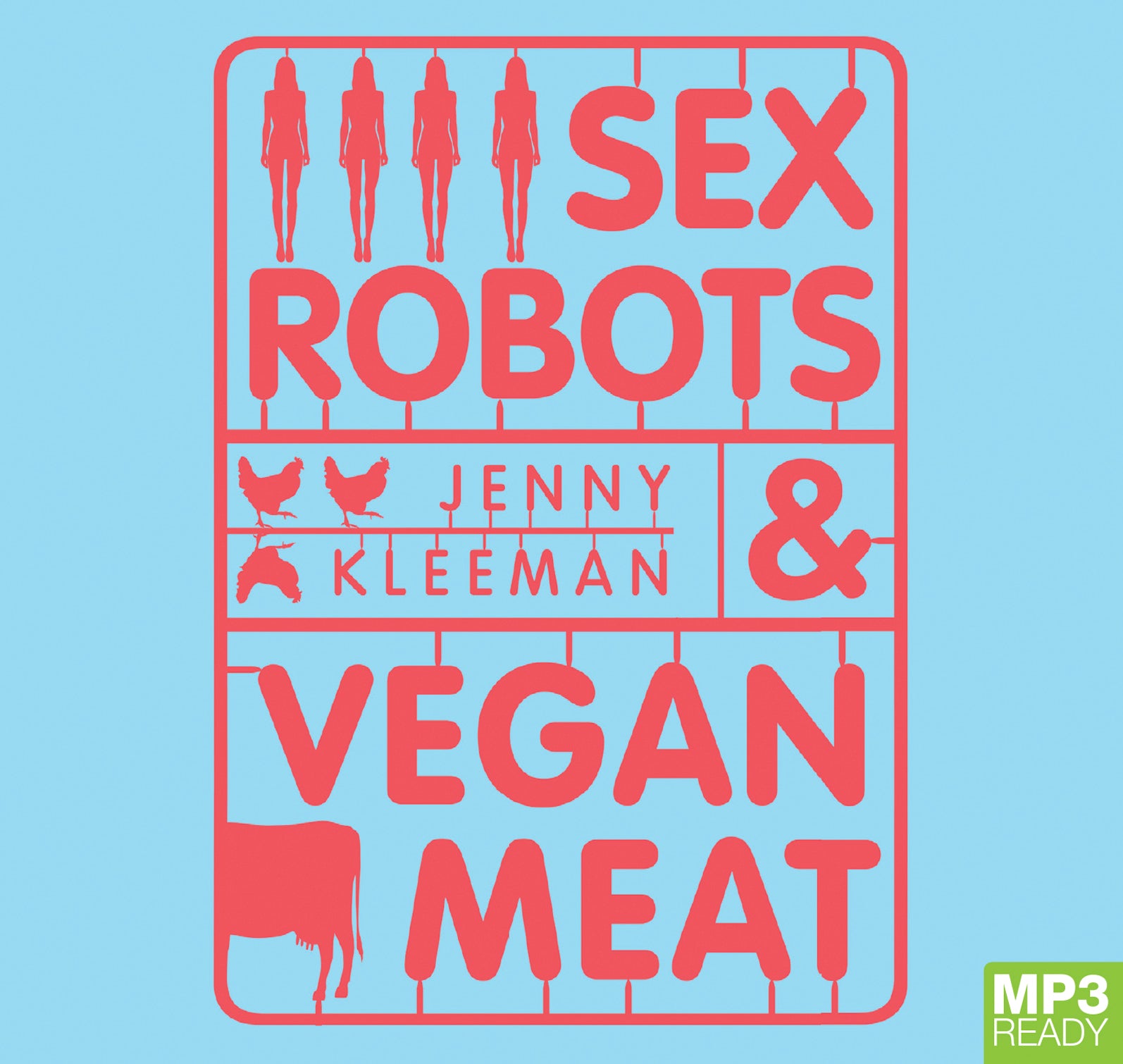 Sex Robots & Vegan Meat  - Unbridged Audio Book on MP3