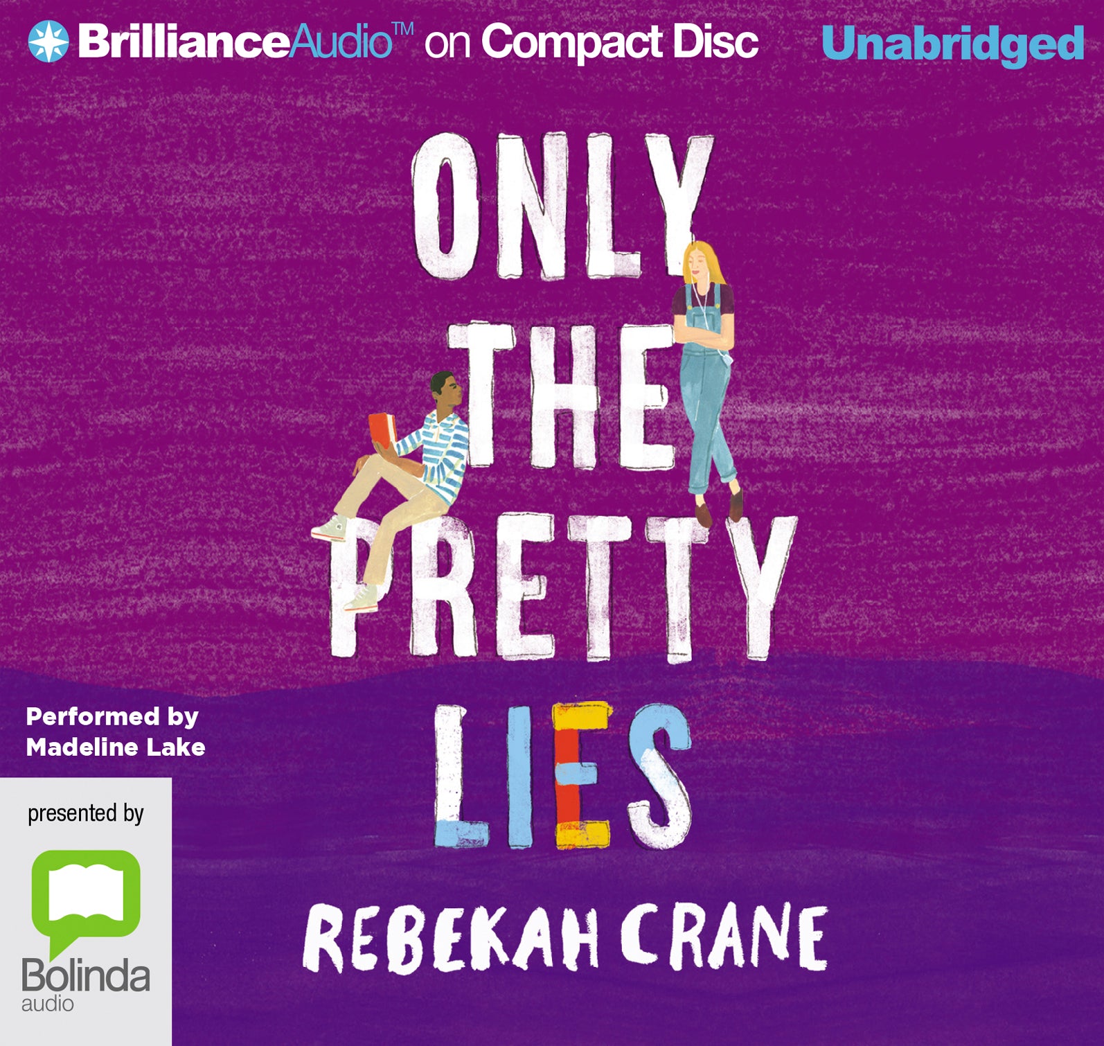 Only The Pretty Lies - Unbridged Audio Book on CD