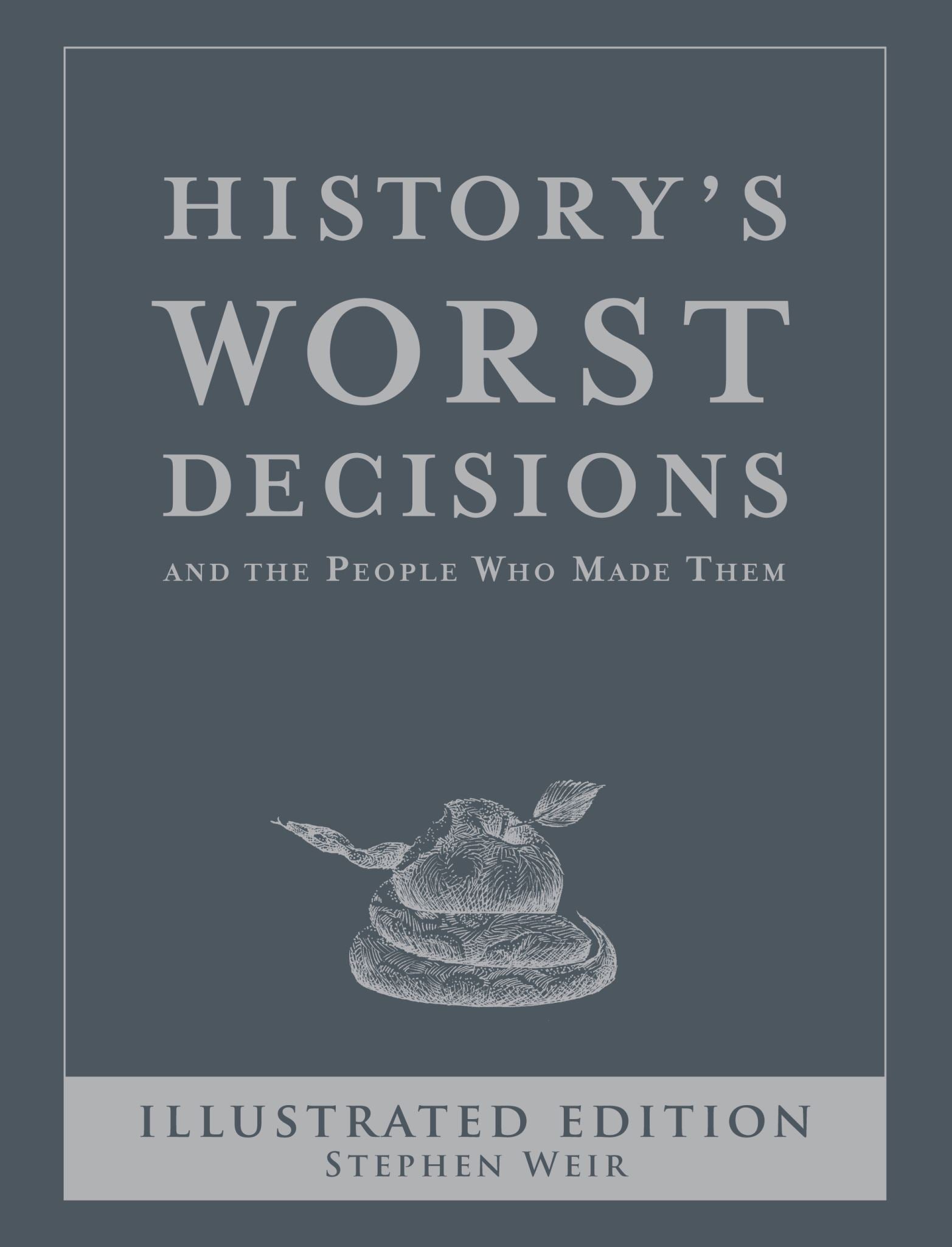 History's Worst Decisions